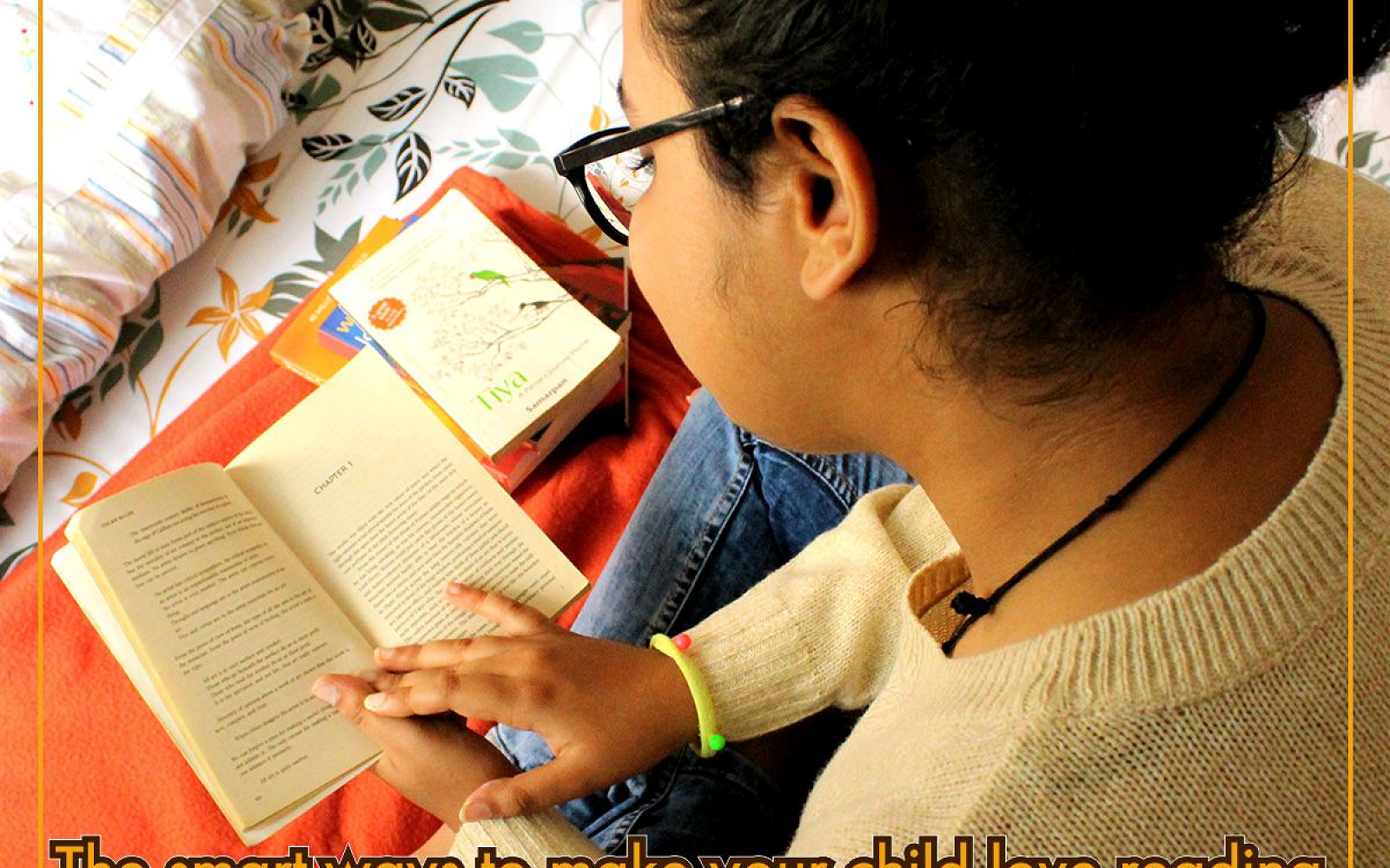 What are the smart ways to make your child love reading?
