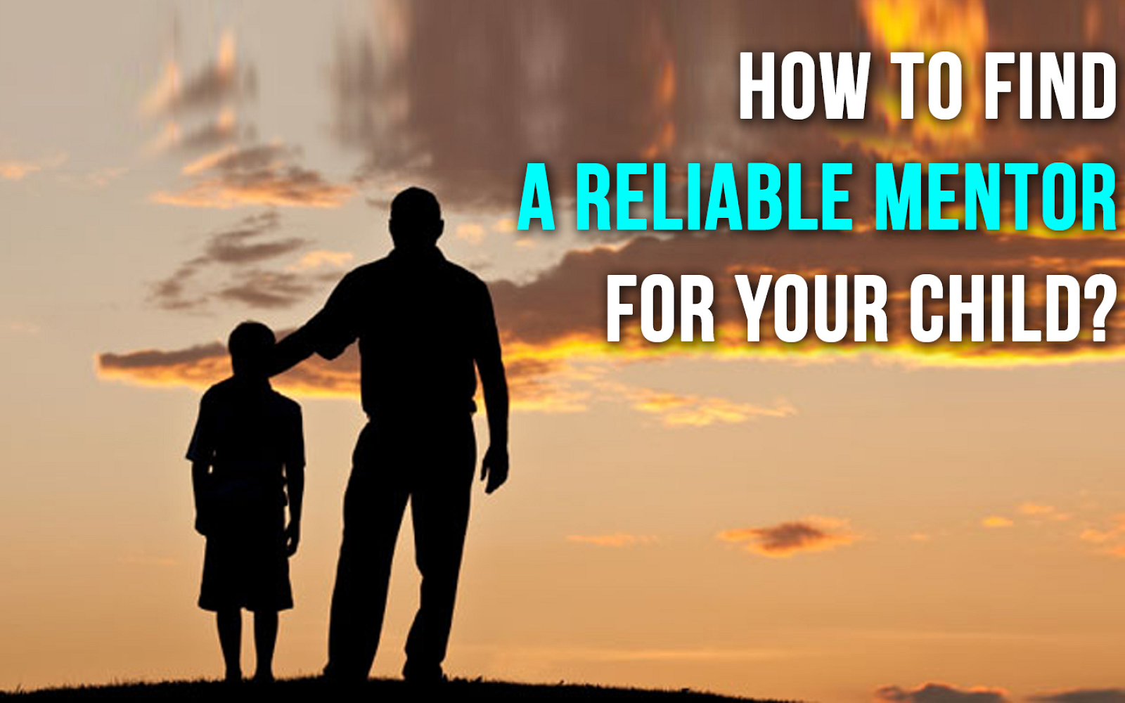 How to find a reliable mentor for your child?