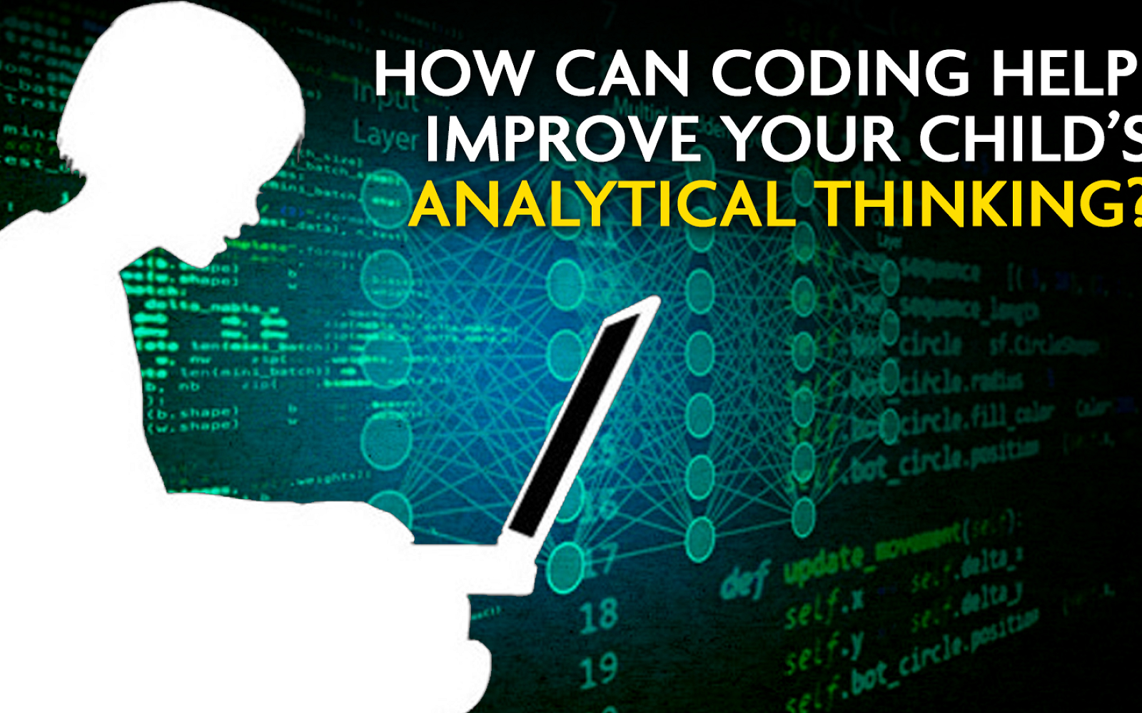 How can CODING help improve your child’s ANALYTICAL THINKING?