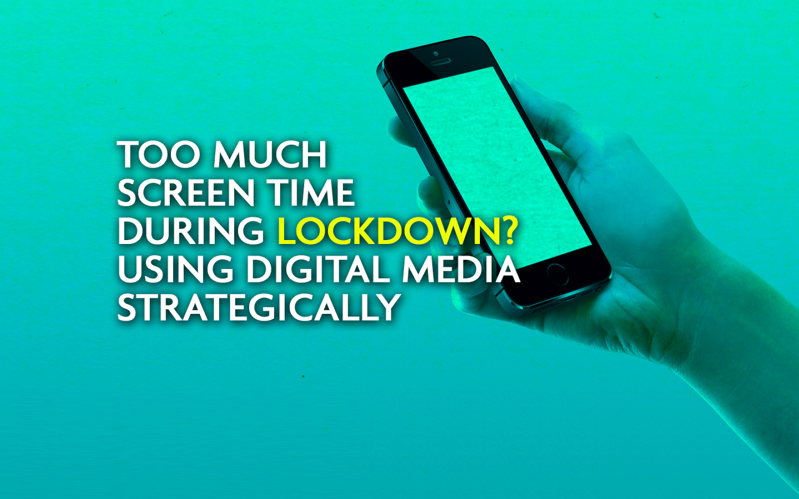 Using Screen time Strategically during Lockdown