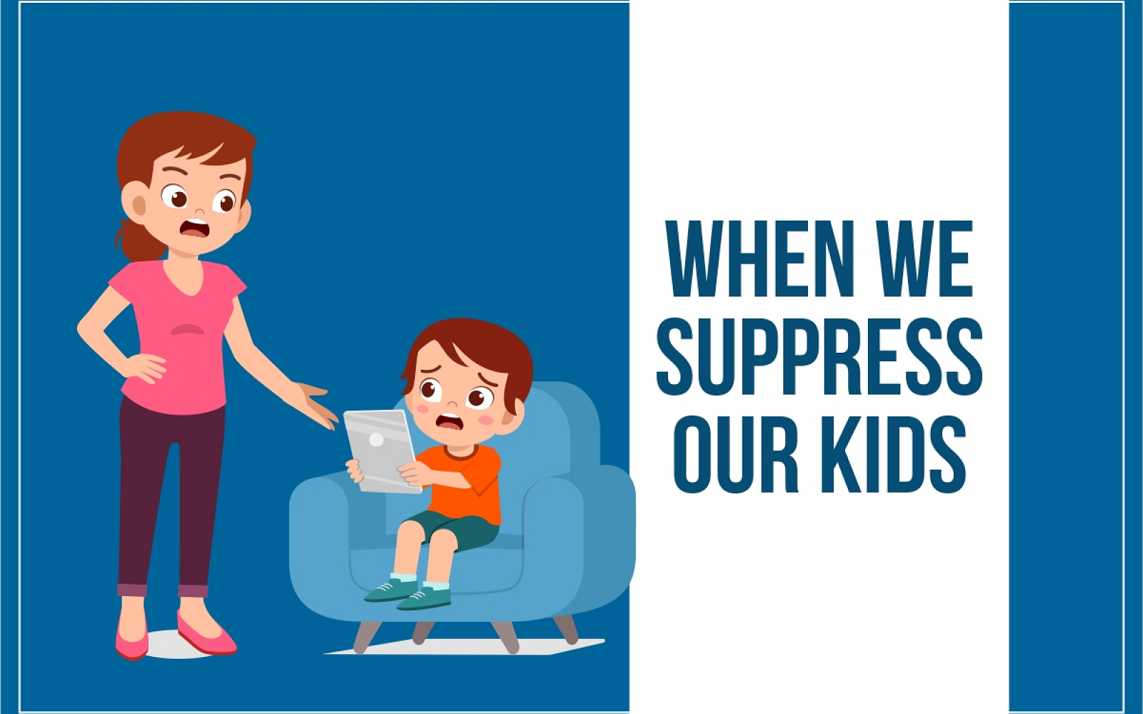 When We Suppress Our Kids