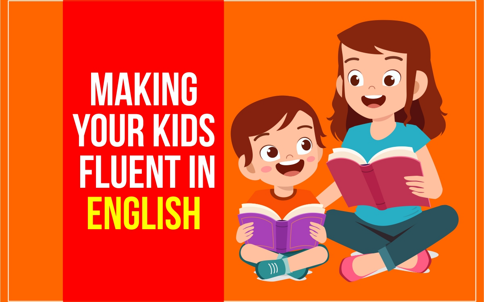 Making Your Kids Fluent in English