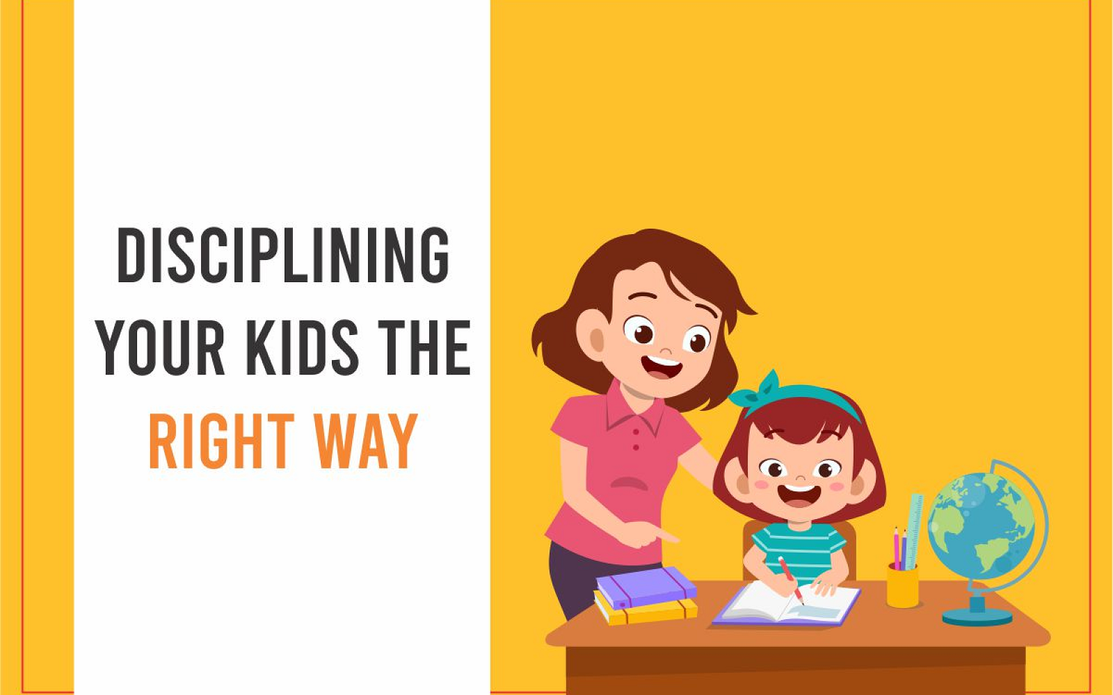 Disciplining Your Kids the Right Way