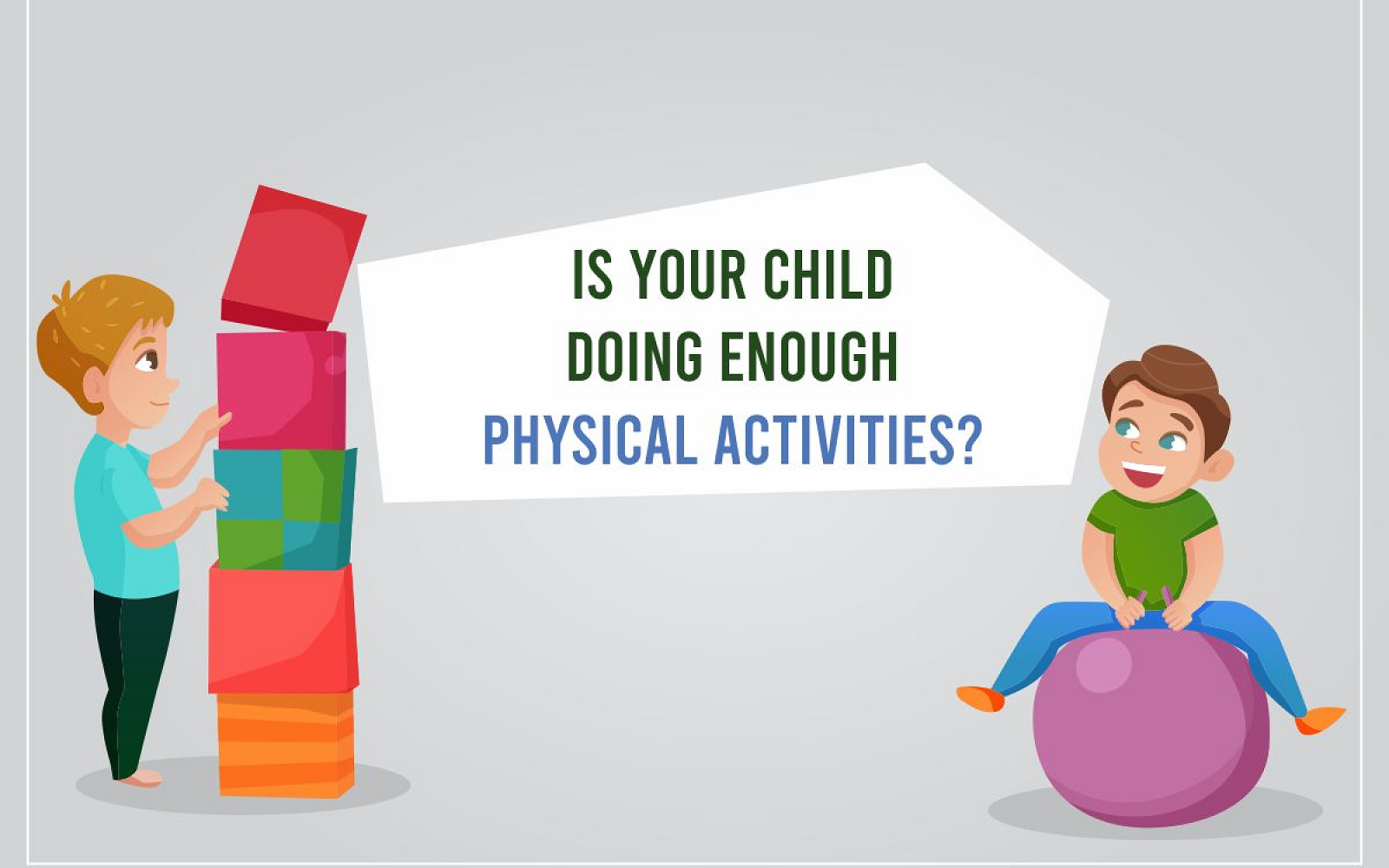 Is Your Child Doing Enough Physical Activities?