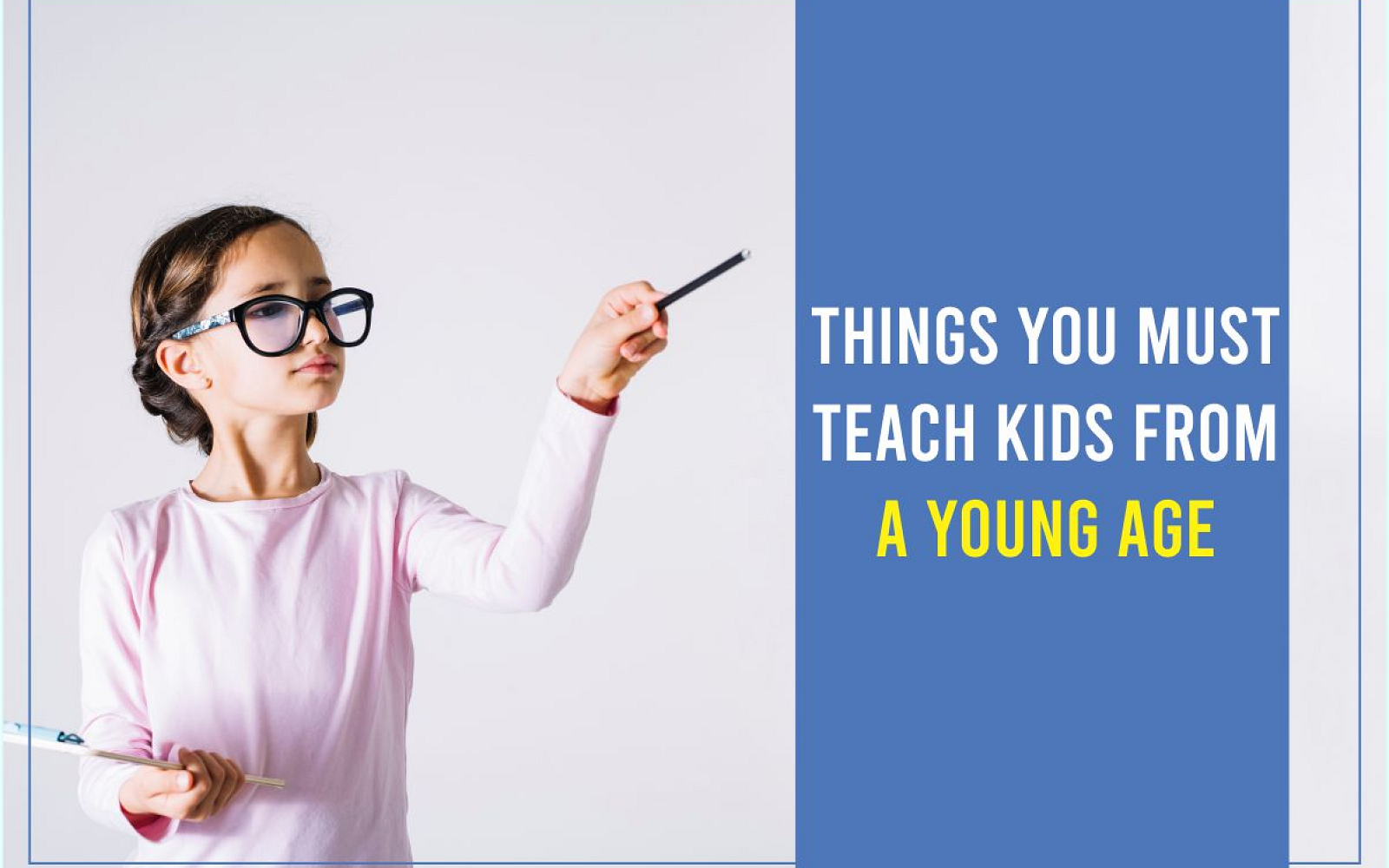 Things You Must Teach Kids from a Young Age