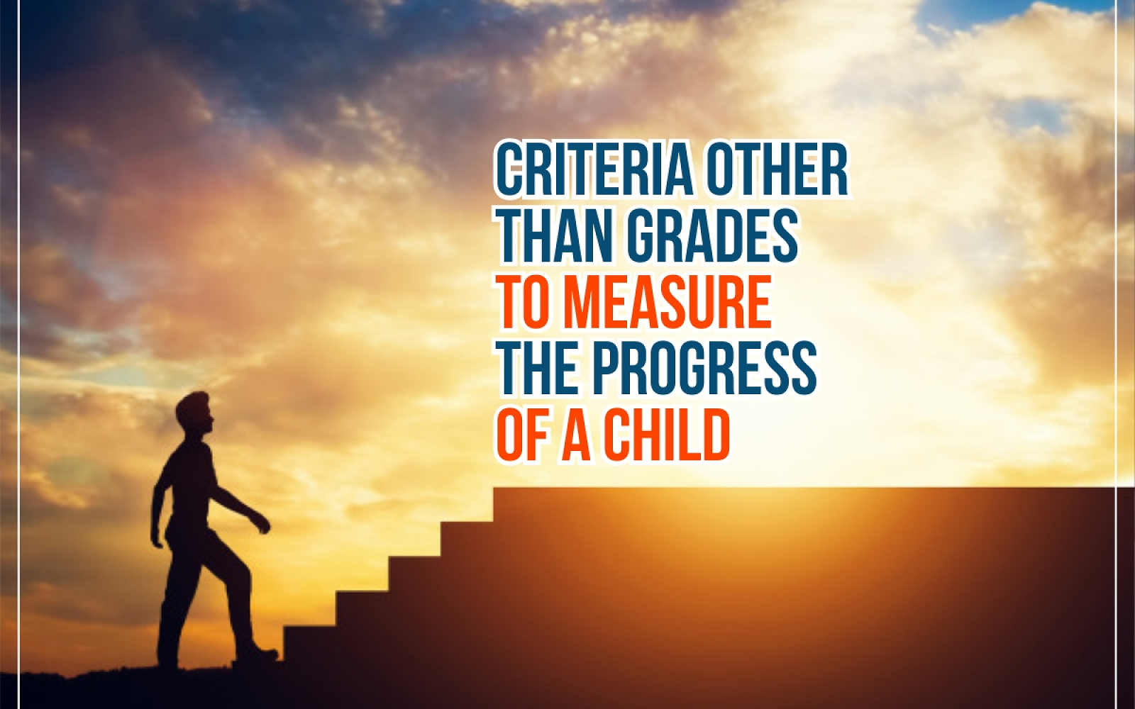 Criteria Other Than Grades to Measure the Progress of a Child