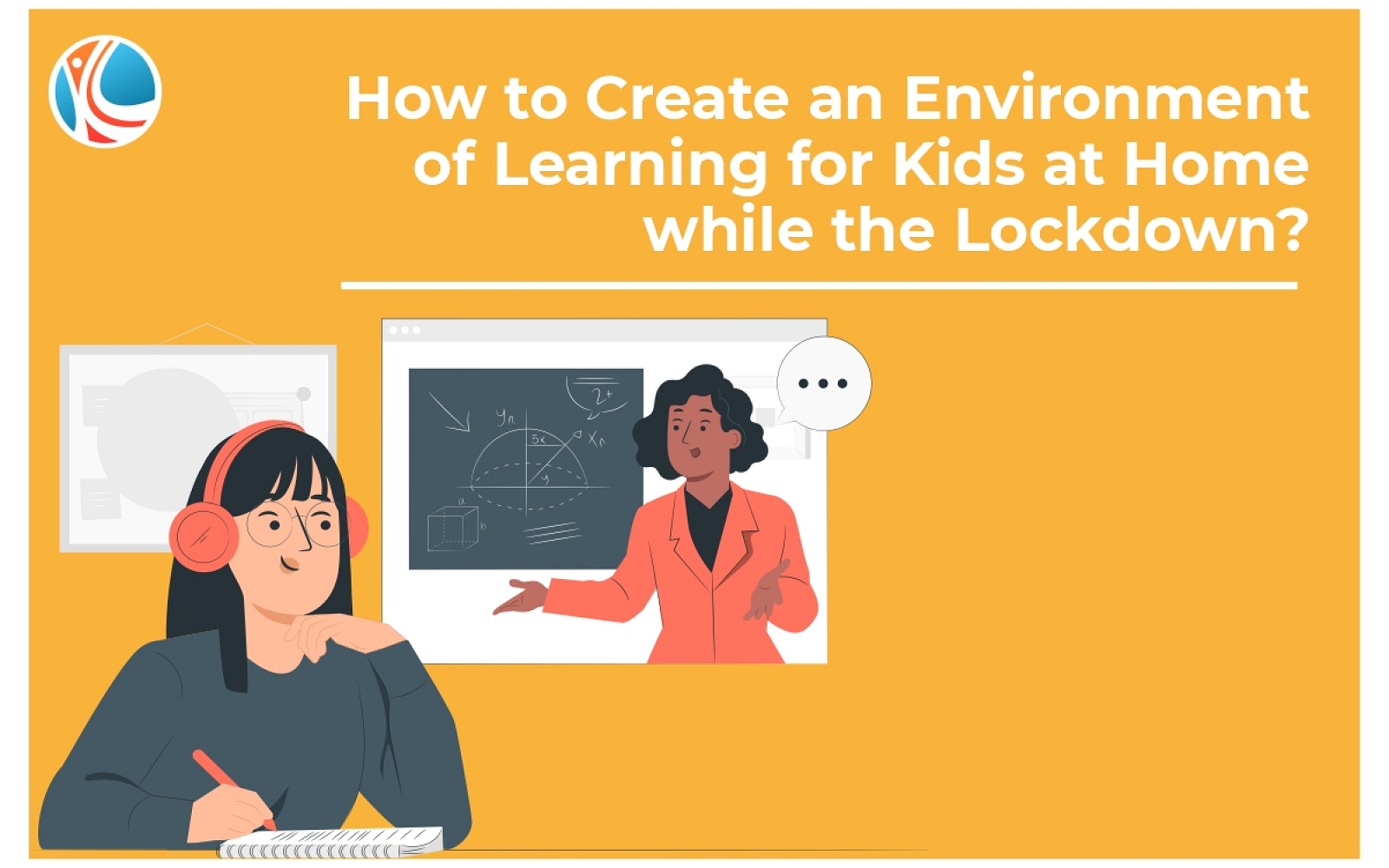 How to Create an Environment of Learning for Kids at Home while the Lockdown?