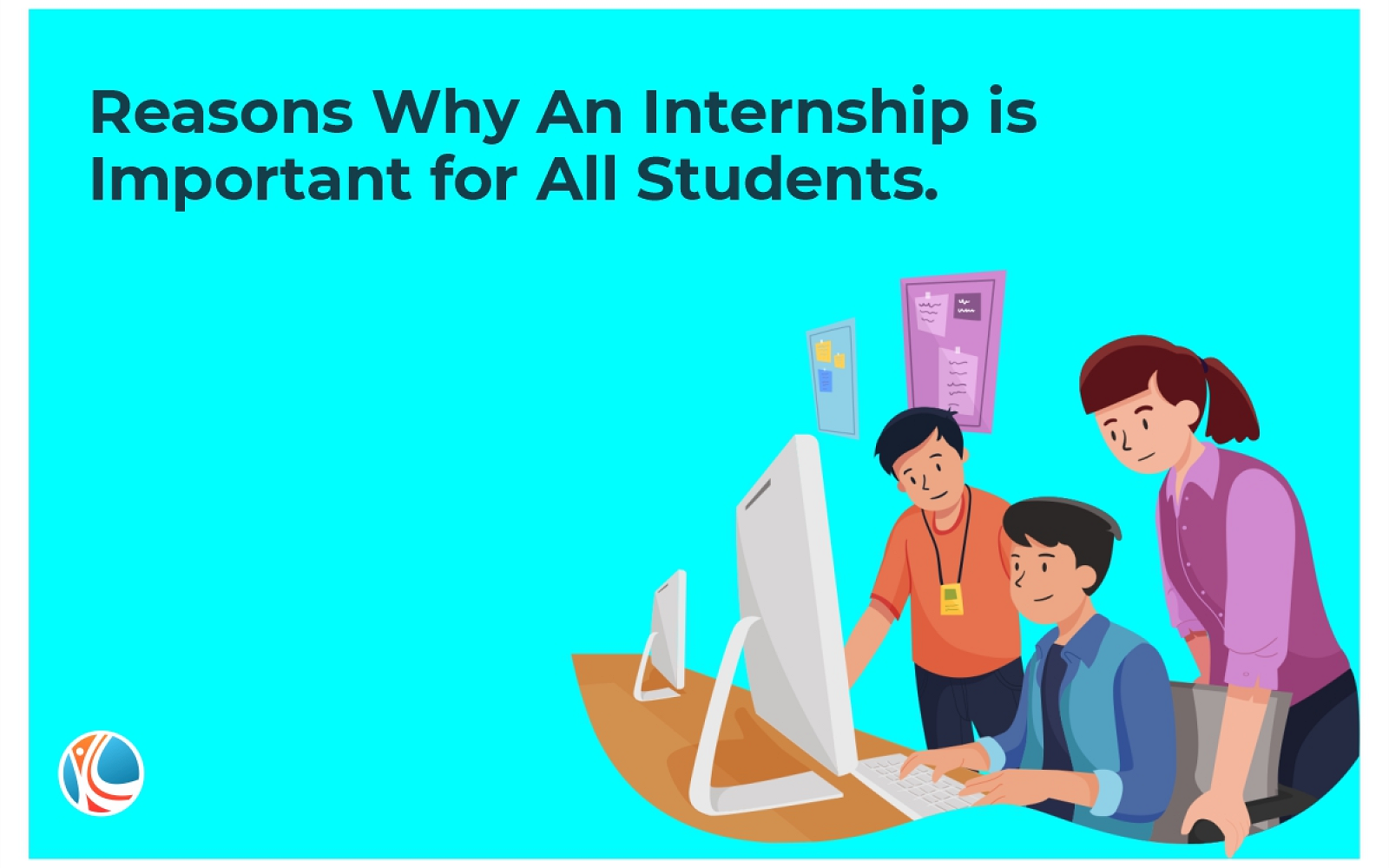 Reasons Why An Internship is Important for All Students