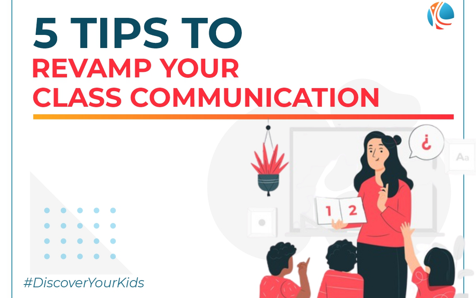 5 Tips to Revamp your Class Communication