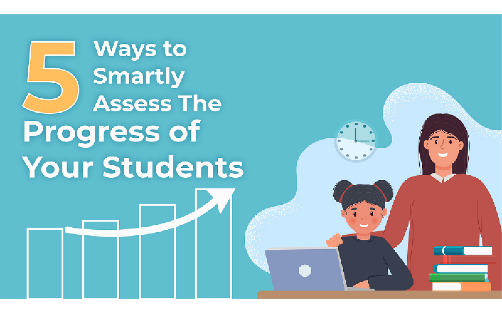 5 Ways To Smartly Assess The Progress Of Your Students
