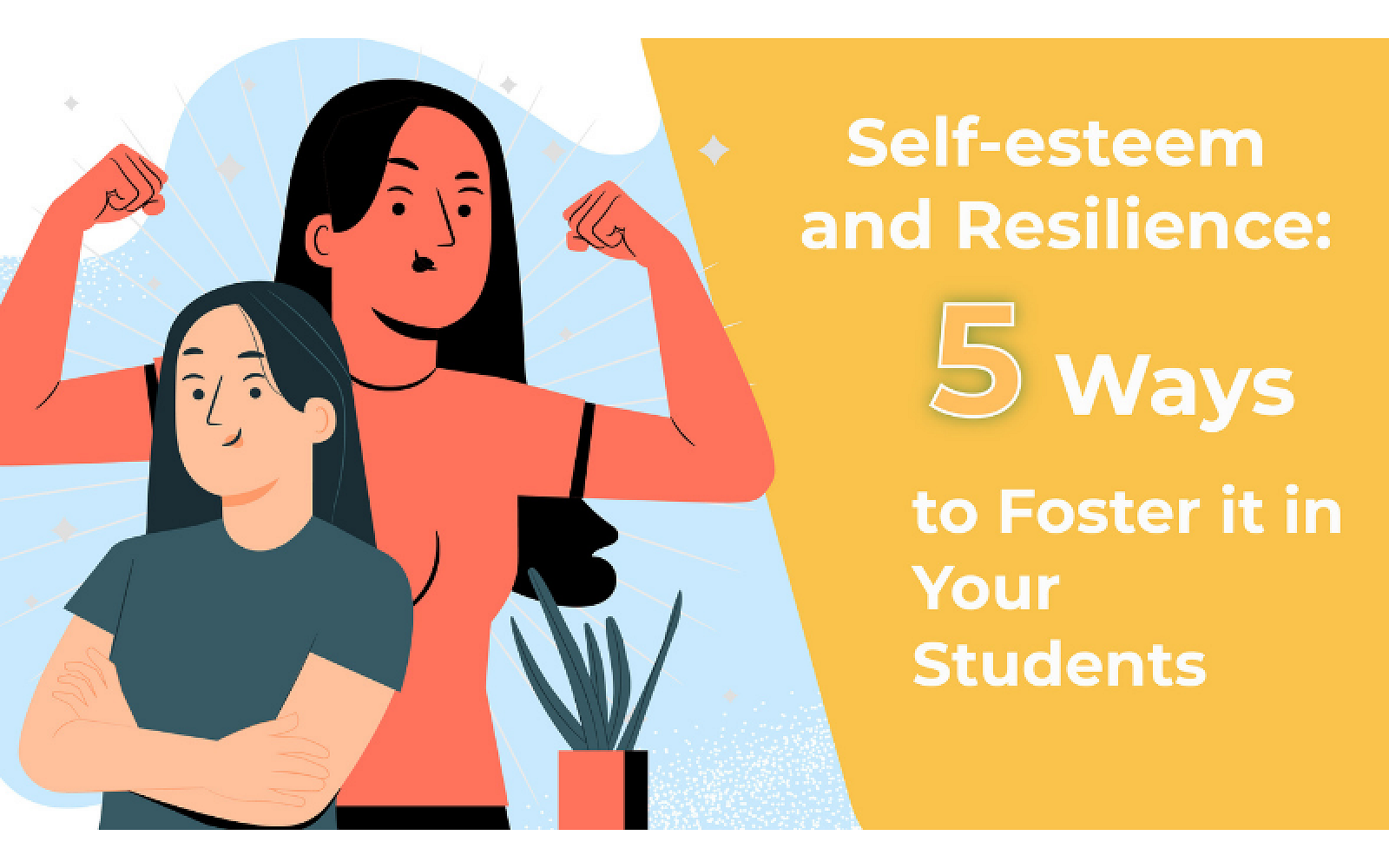 Self-esteem and Resilience: 5 Ways to Foster it in Your Students
