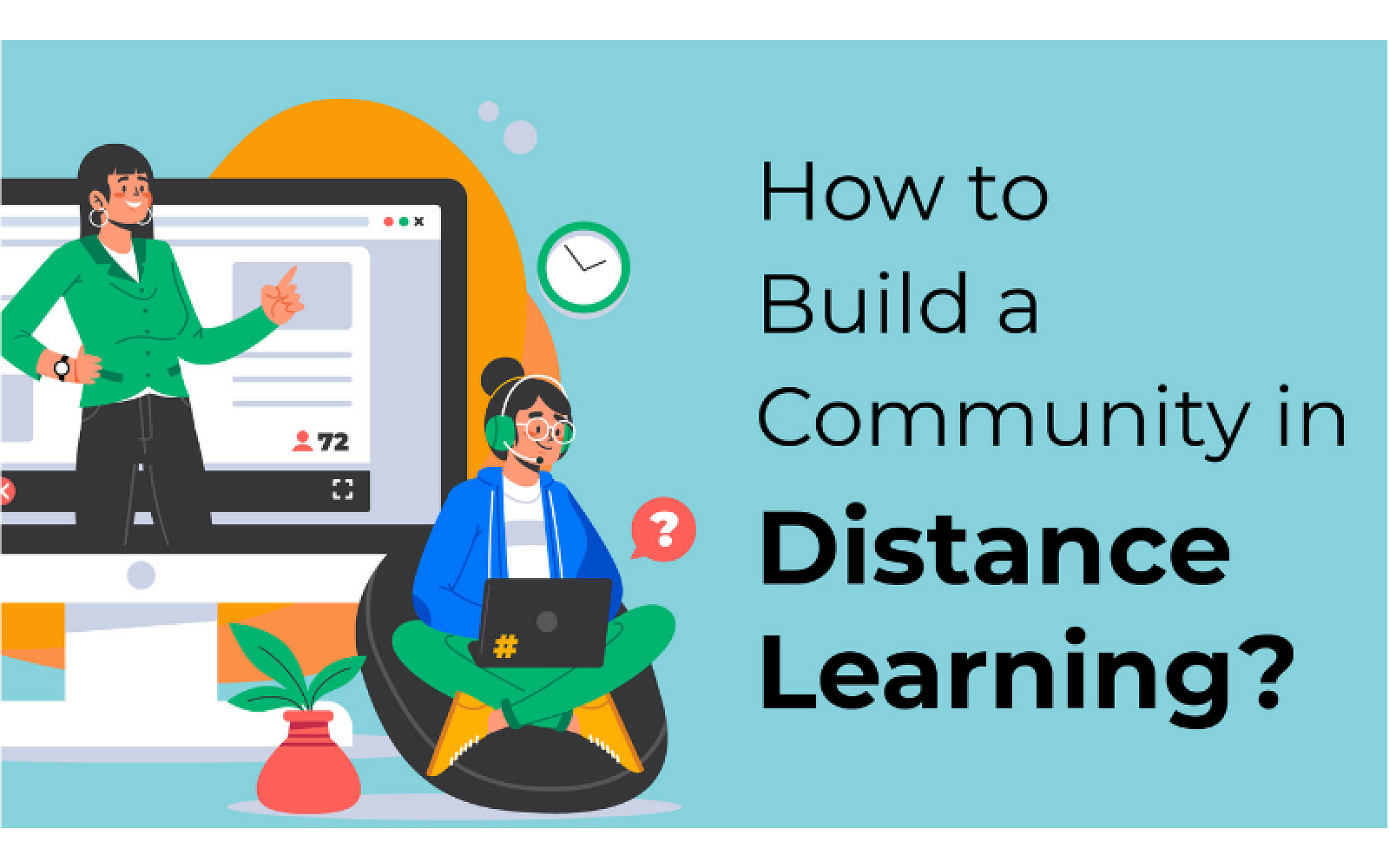 How to Build a Community in Distance Learning?