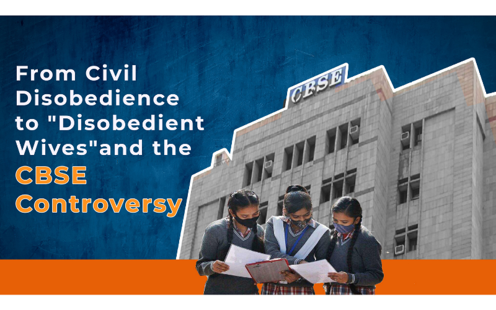 From "Civil Disobedience" to “Disobedient Wives” and the CBSE Controversy
