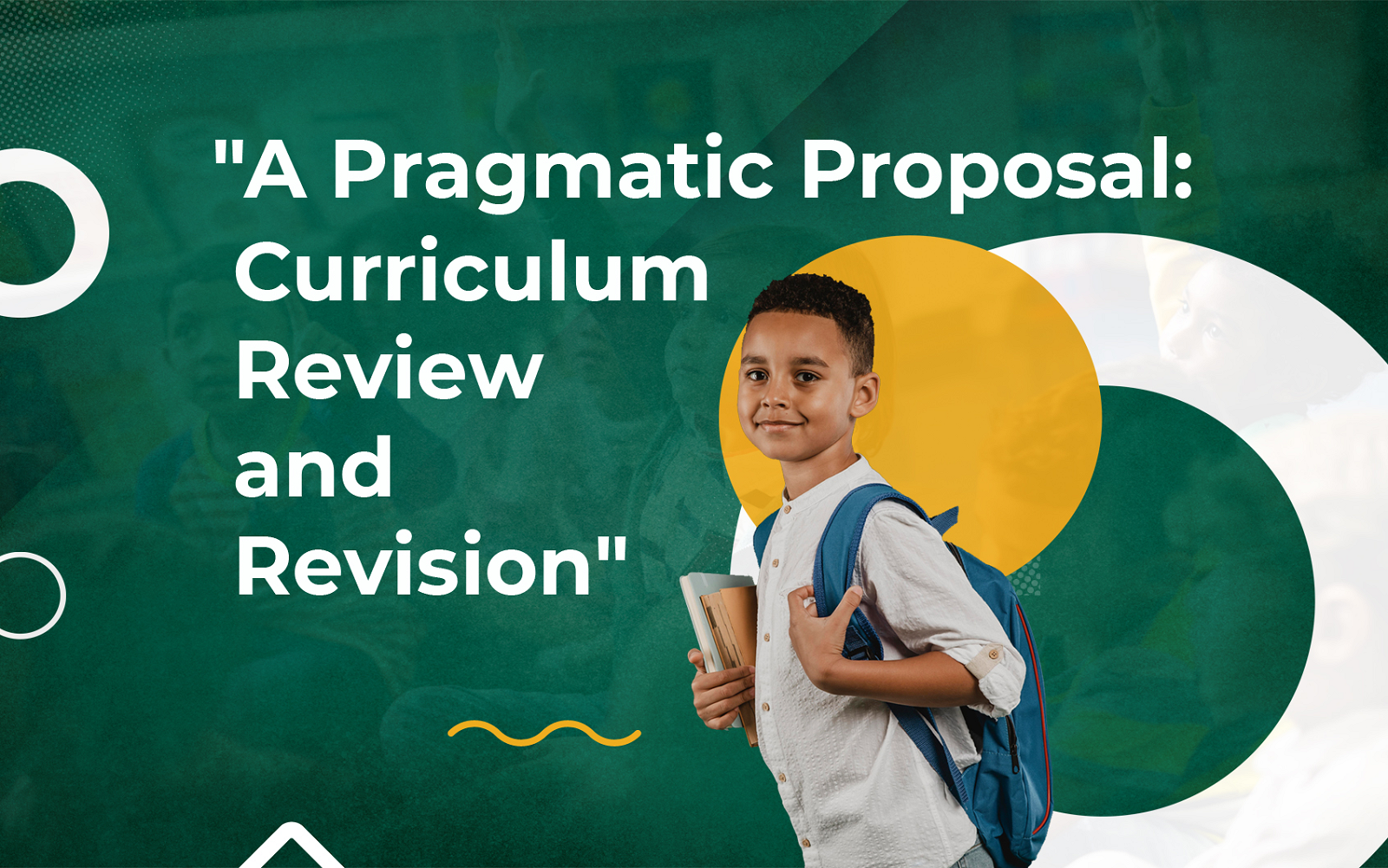 A Pragmatic Proposal: Curriculum Review and Revision